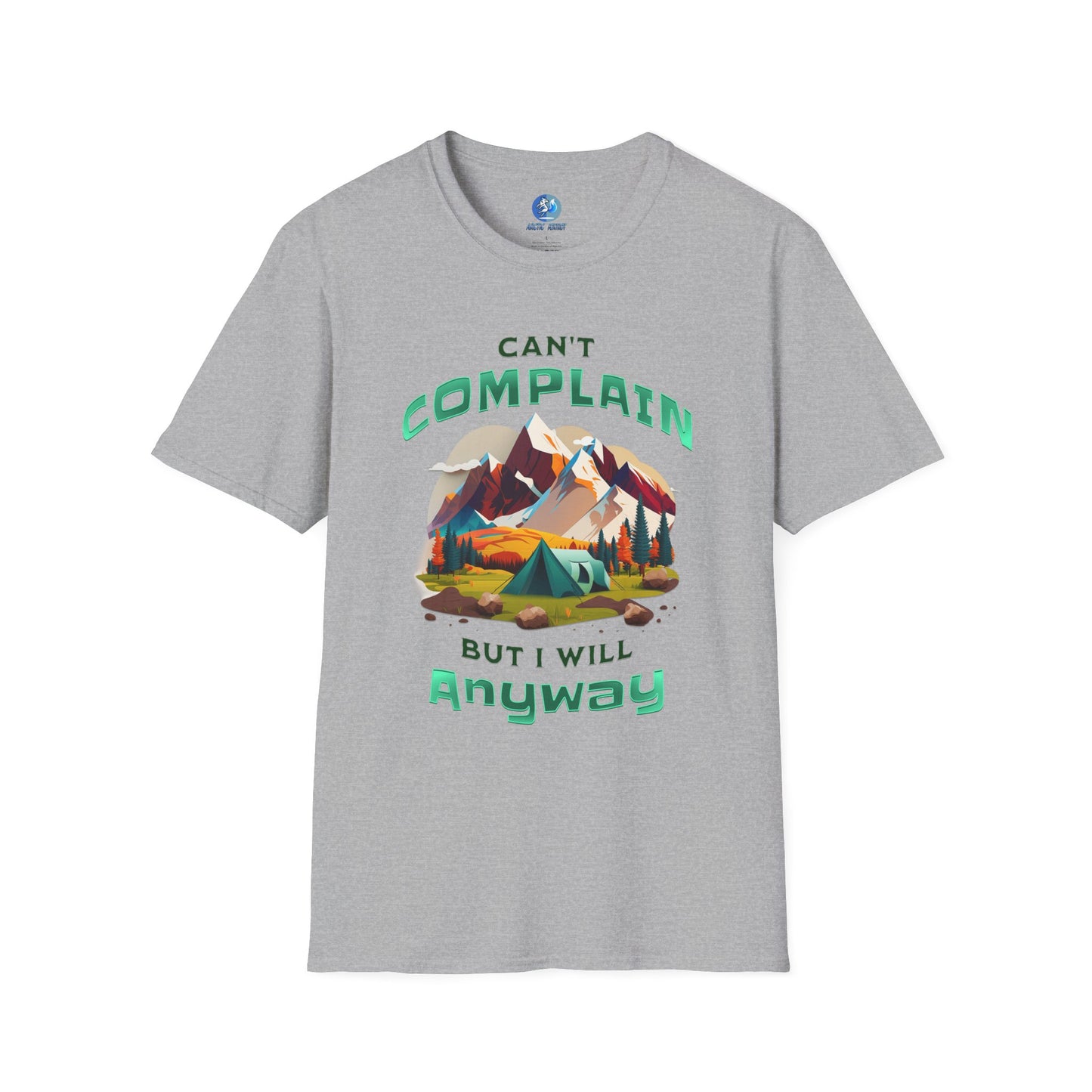 Can't Complain but I Will Anyway - Unisex Softstyle T-Shirt