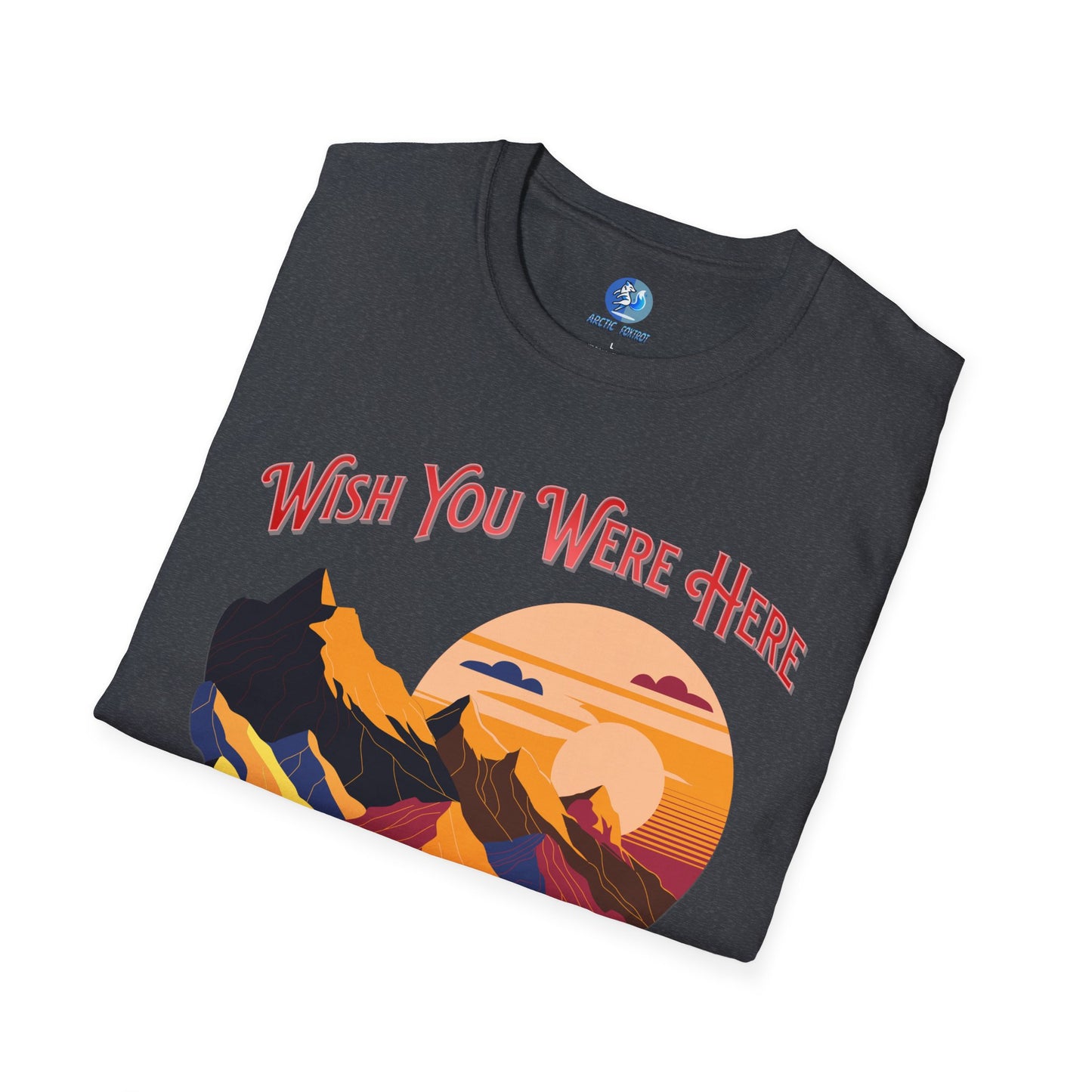 Wish you were here instead of me - Unisex Softstyle T-Shirt
