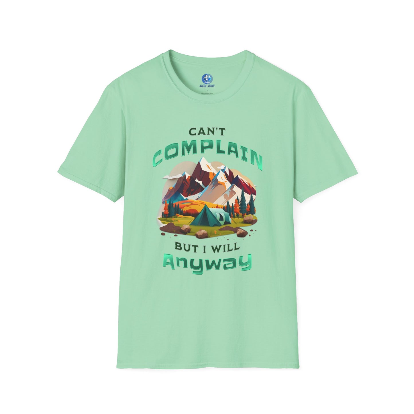 Can't Complain but I Will Anyway - Unisex Softstyle T-Shirt