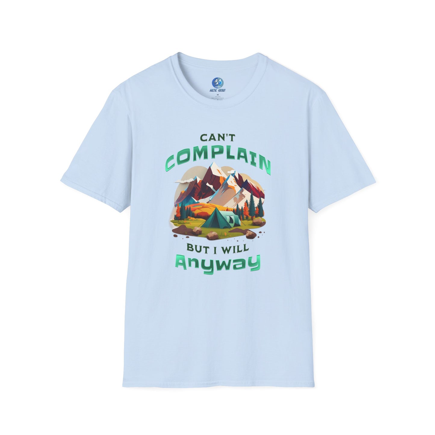 Can't Complain but I Will Anyway - Unisex Softstyle T-Shirt
