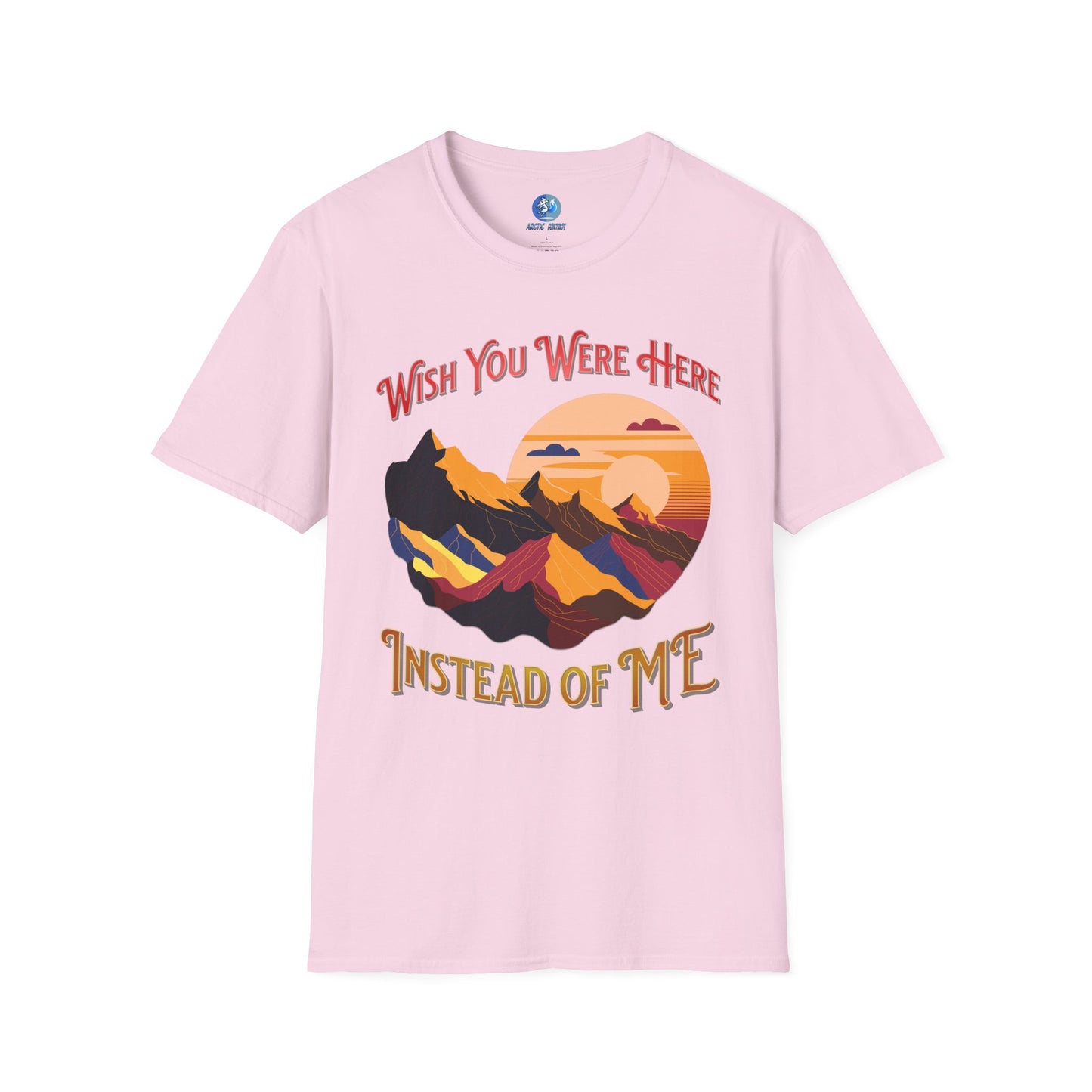Wish you were here instead of me - Unisex Softstyle T-Shirt