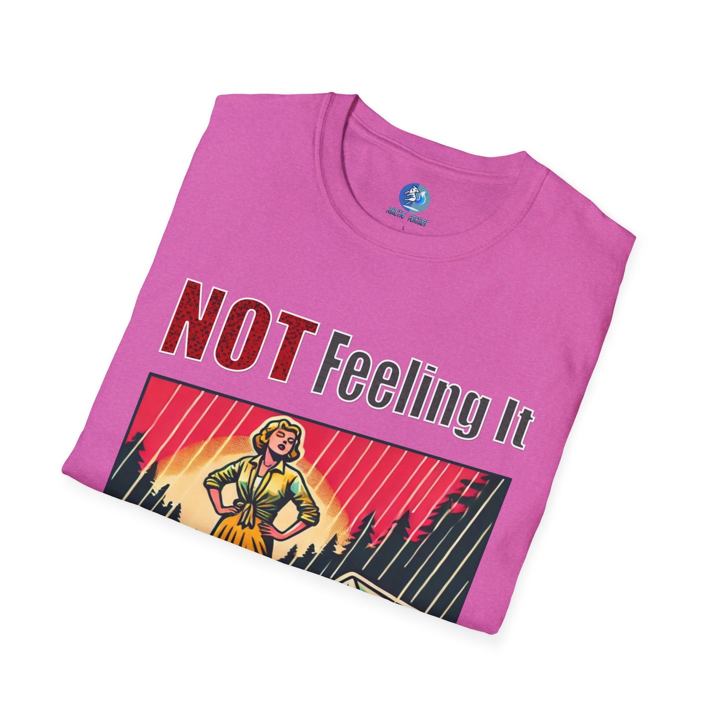 Not Feeling It - Unisex Softstyle T-Shirt