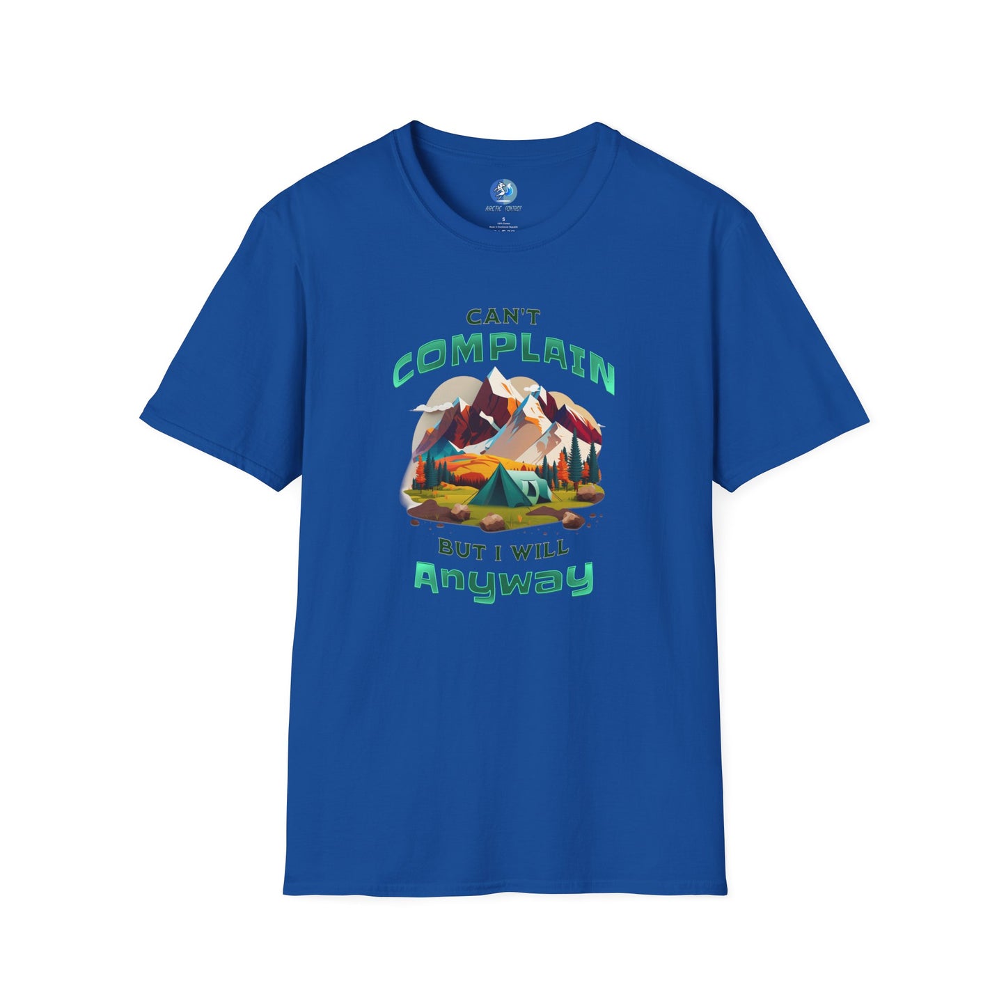 Can't Complain but I Will Anyway - Unisex Softstyle T-Shirt