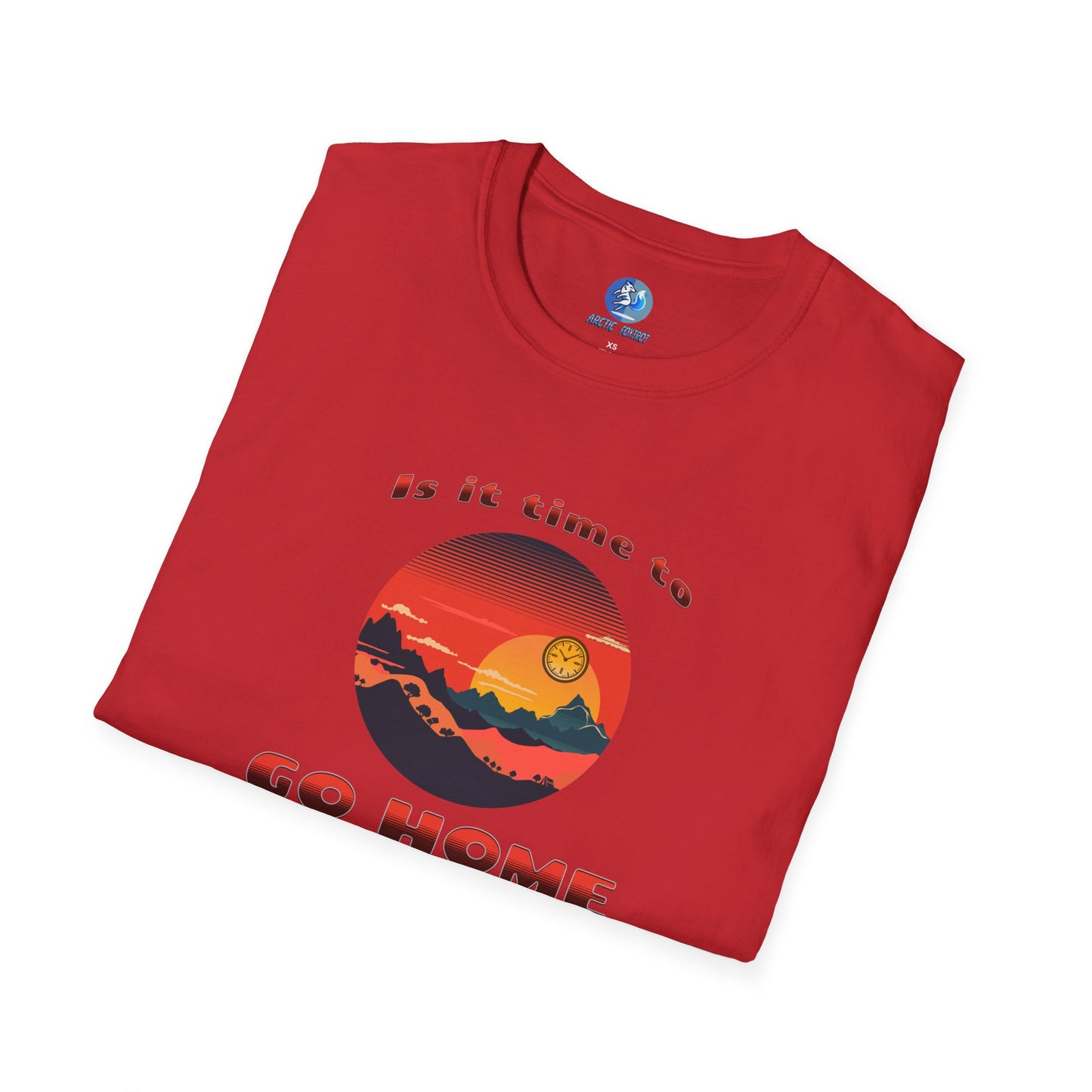 Is it time to go home yet - Unisex Softstyle T-Shirt