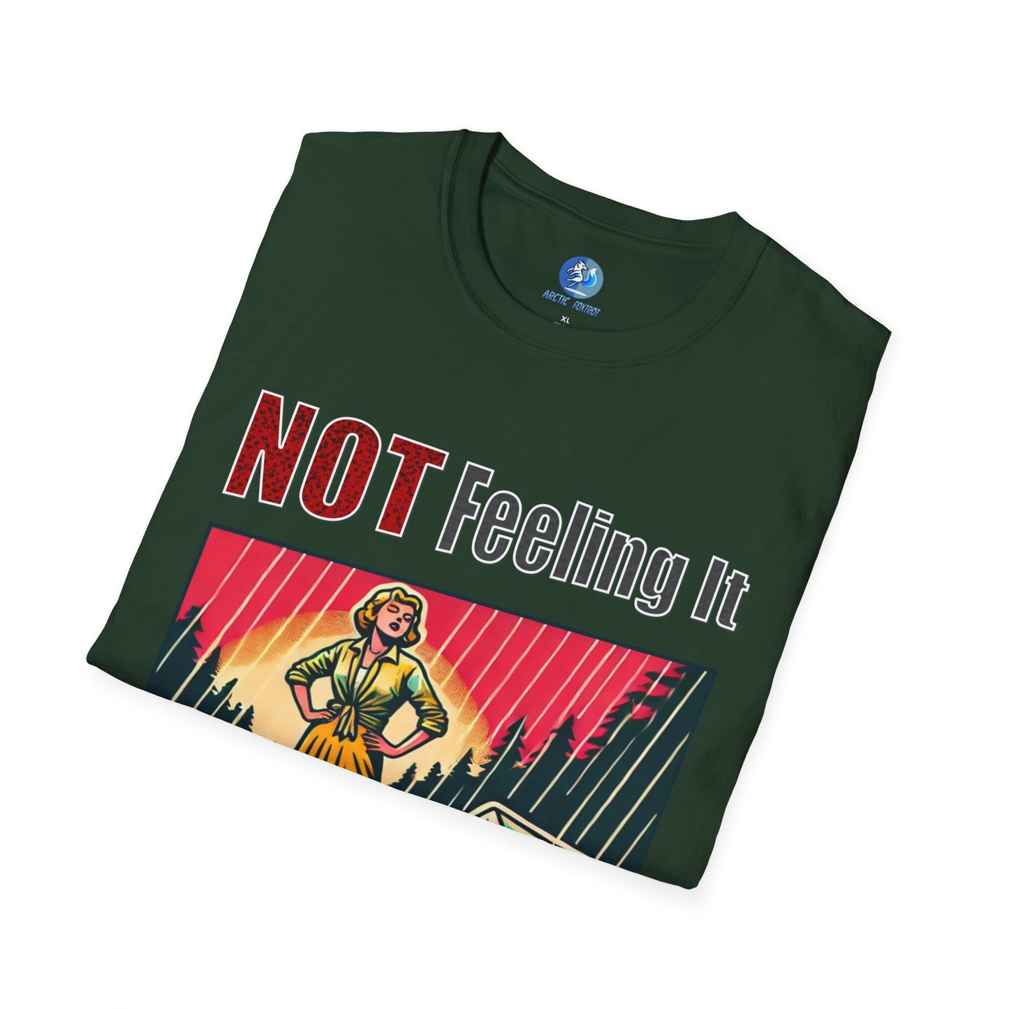 Not Feeling It - Unisex Softstyle T-Shirt