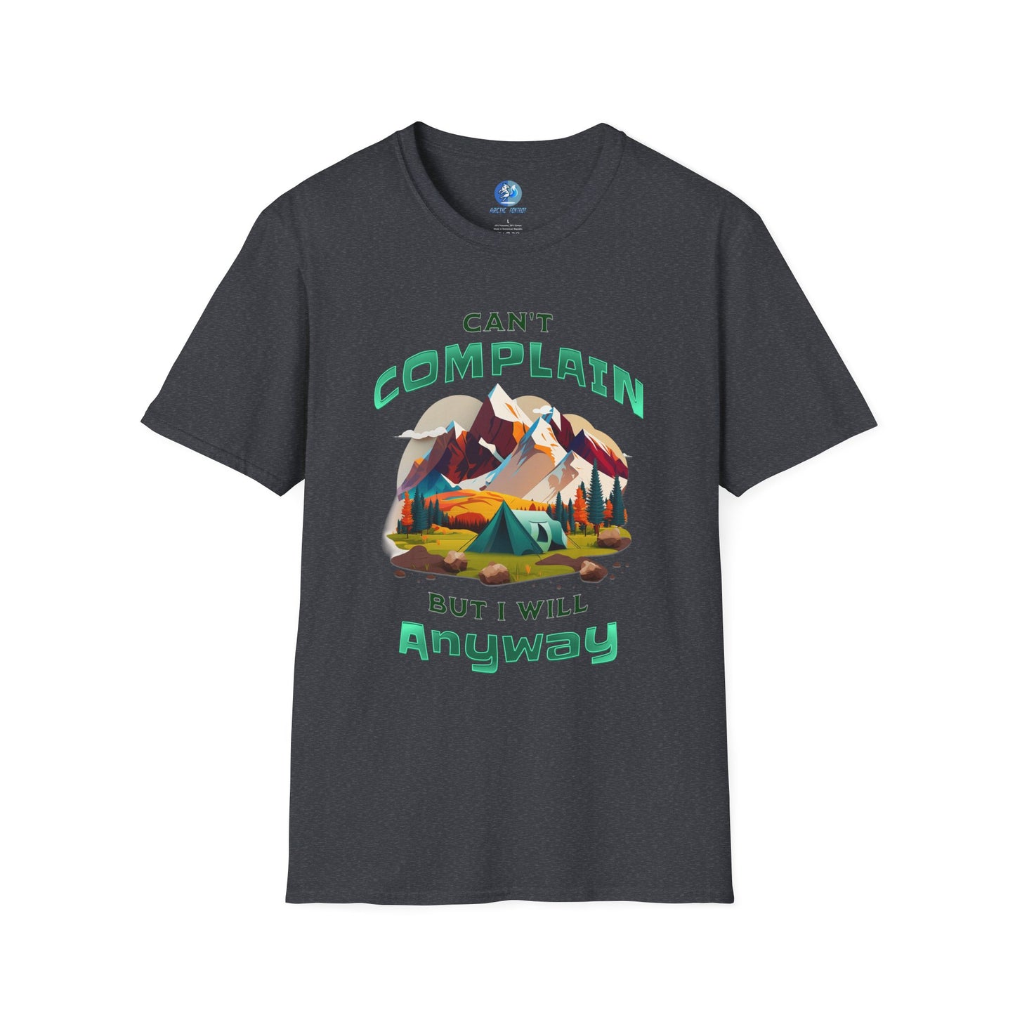 Can't Complain but I Will Anyway - Unisex Softstyle T-Shirt