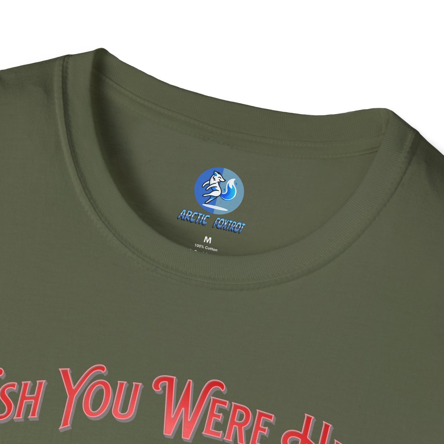 Wish you were here instead of me - Unisex Softstyle T-Shirt