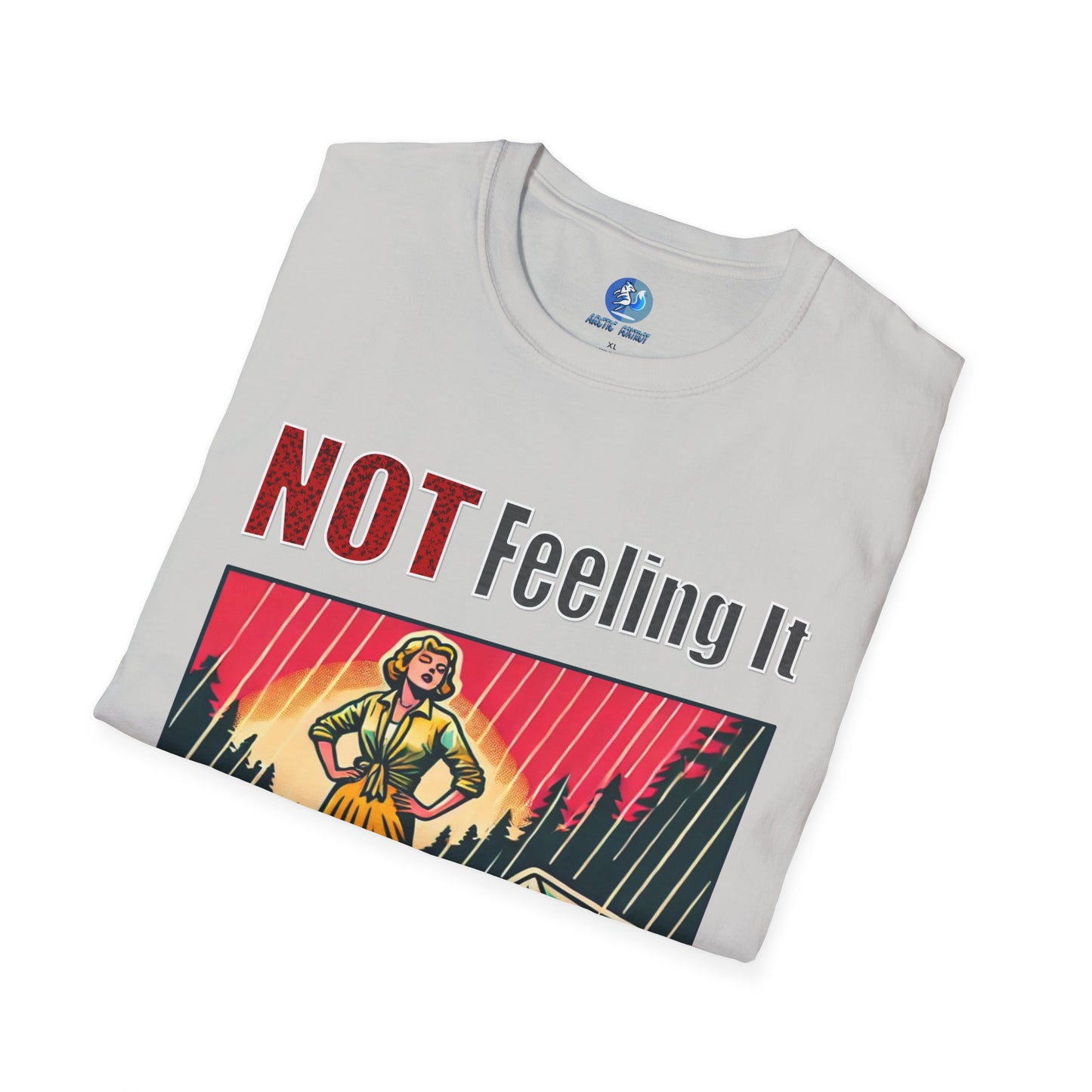 Not Feeling It - Unisex Softstyle T-Shirt