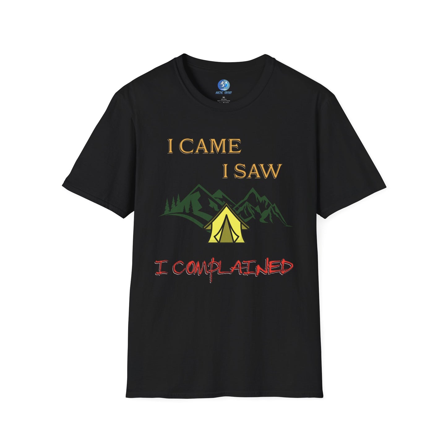 I came, I saw, I complained - Unisex Softstyle T-Shirt