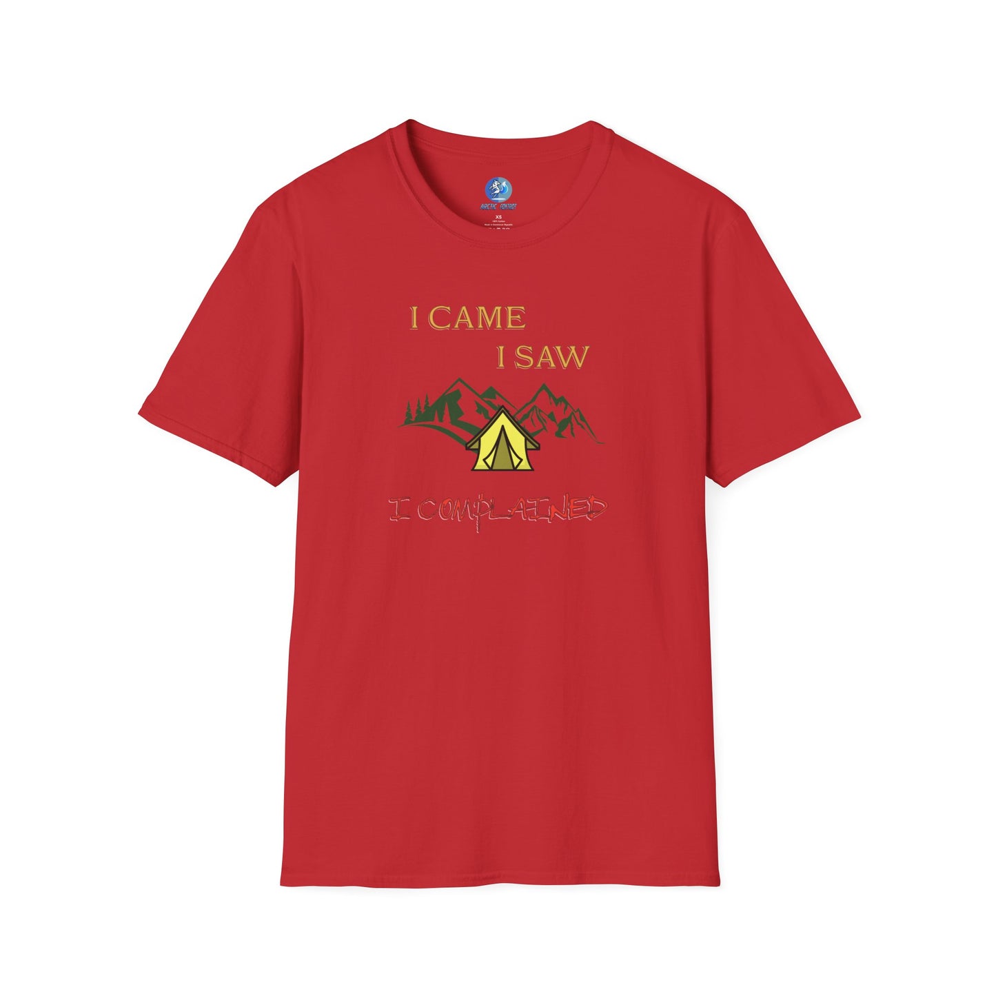 I came, I saw, I complained - Unisex Softstyle T-Shirt