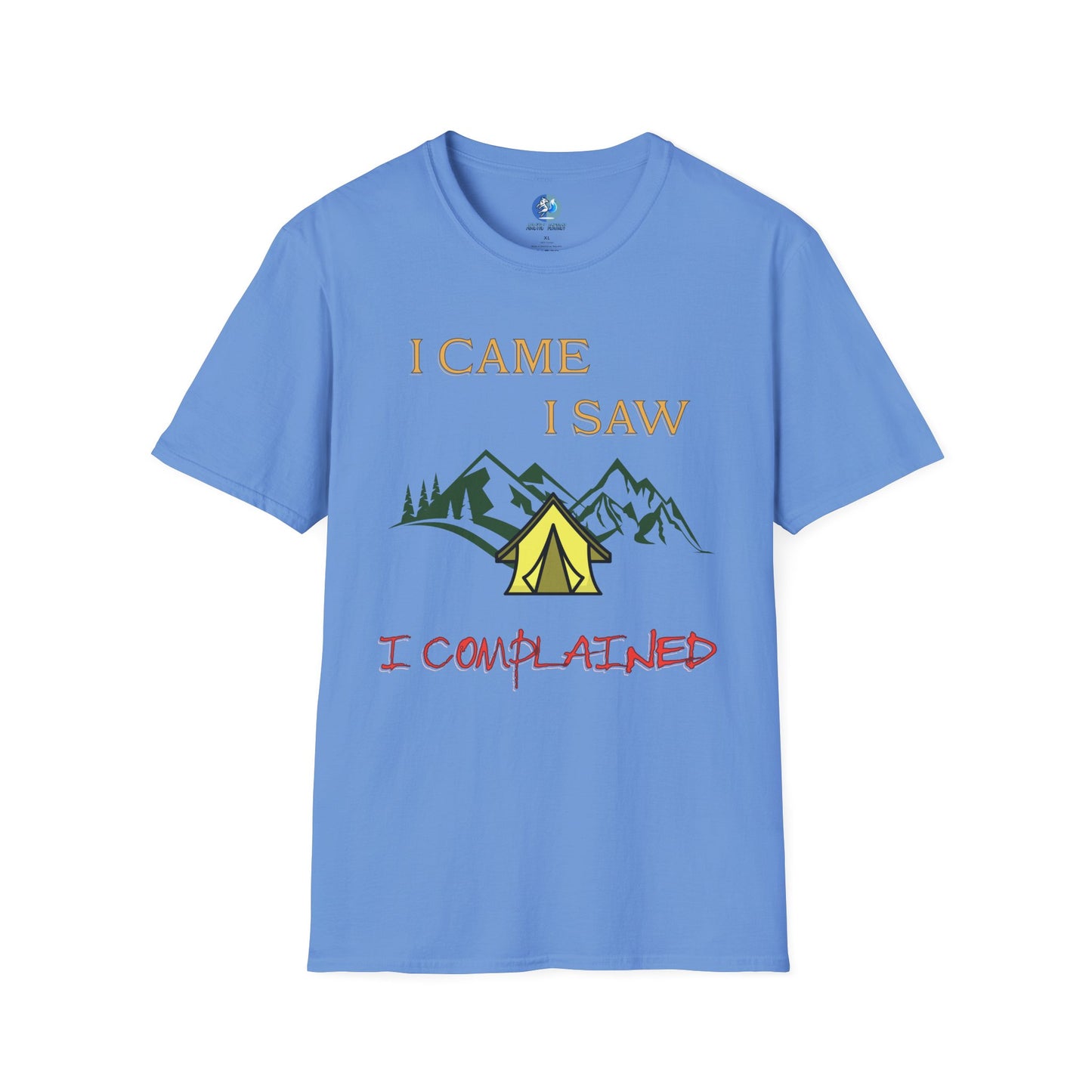I came, I saw, I complained - Unisex Softstyle T-Shirt