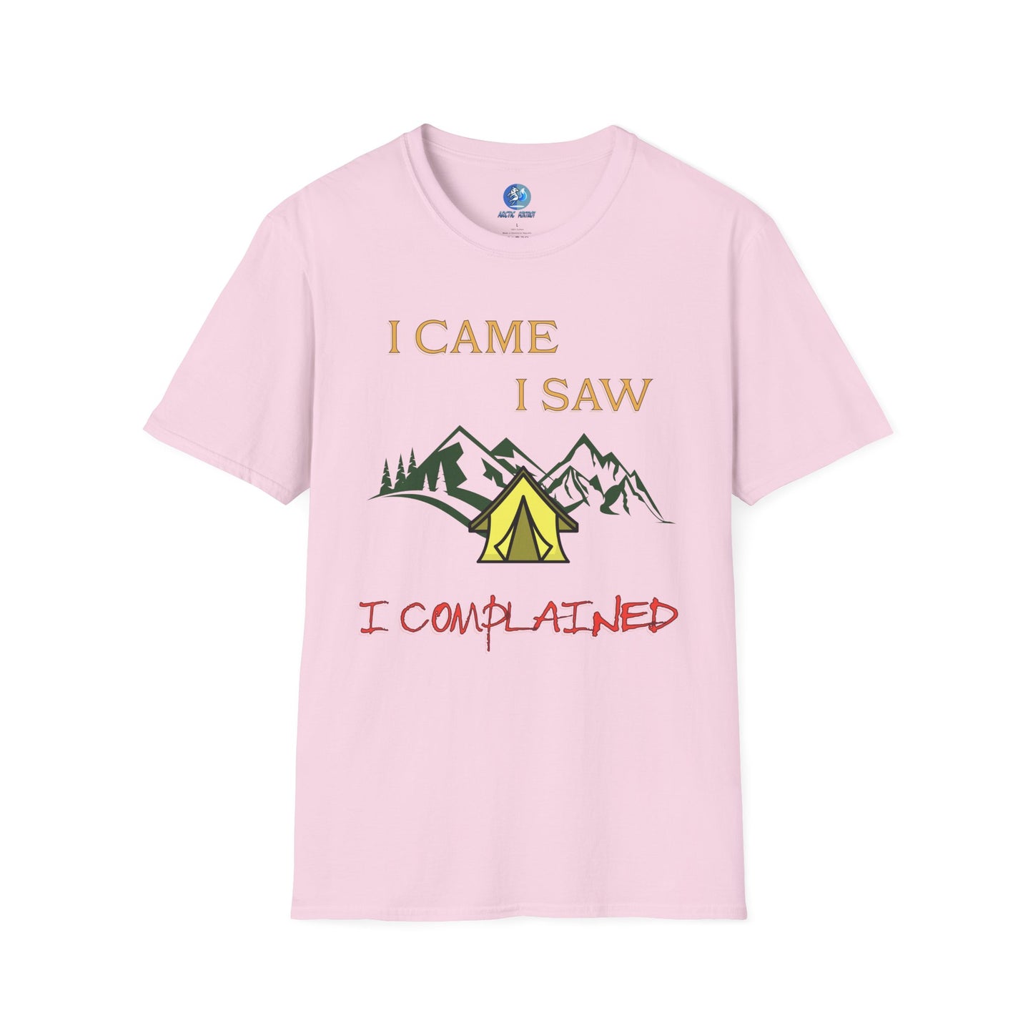I came, I saw, I complained - Unisex Softstyle T-Shirt