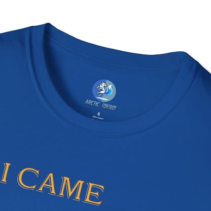 I came, I saw, I complained - Unisex Softstyle T-Shirt