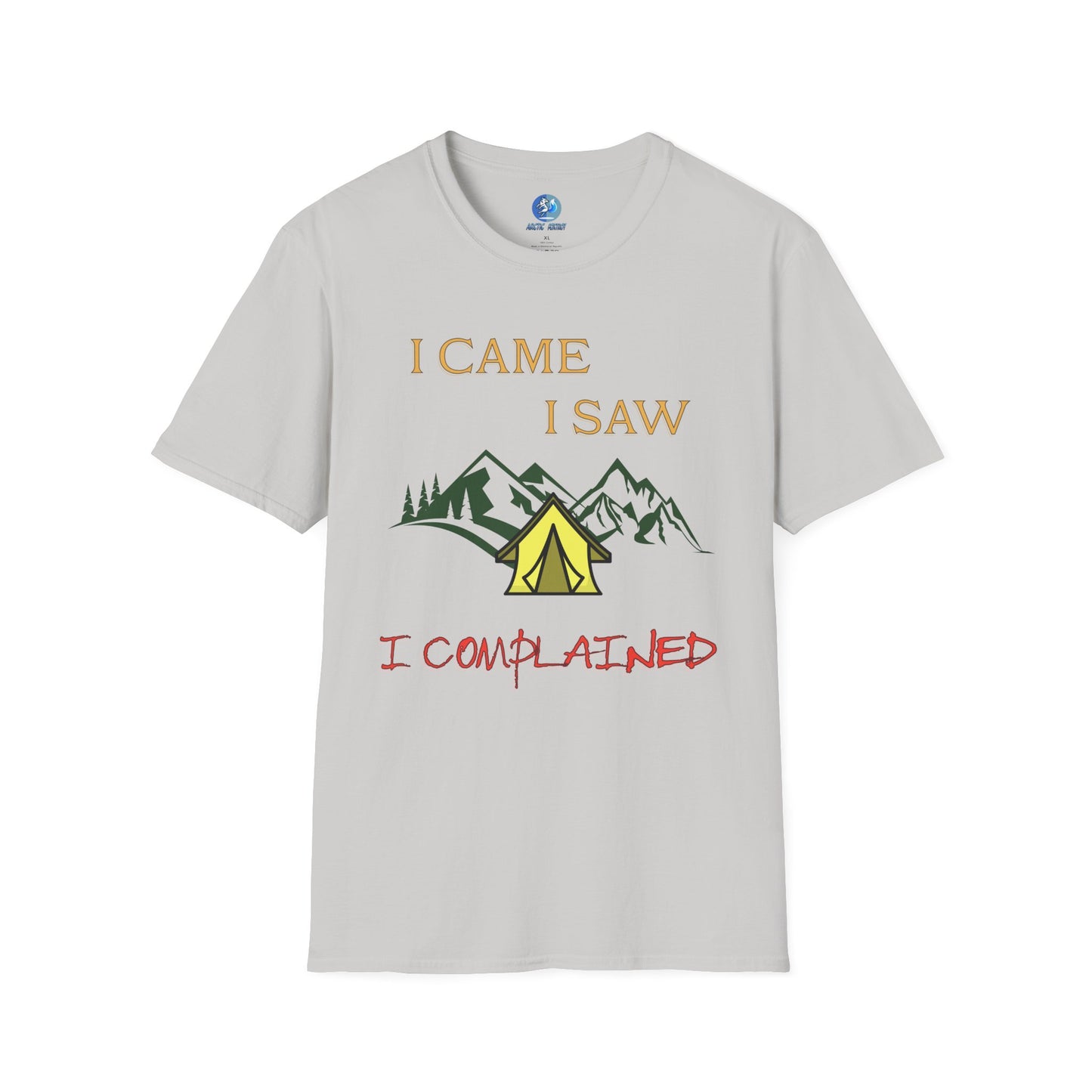 I came, I saw, I complained - Unisex Softstyle T-Shirt