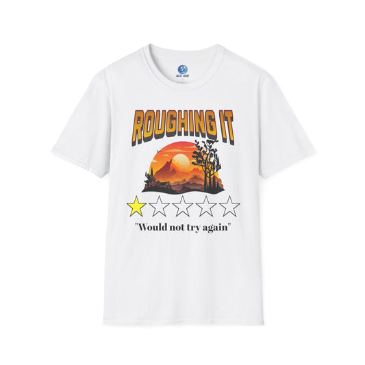 Roughing It 1 star Would not try again - Unisex Softstyle T-Shirt