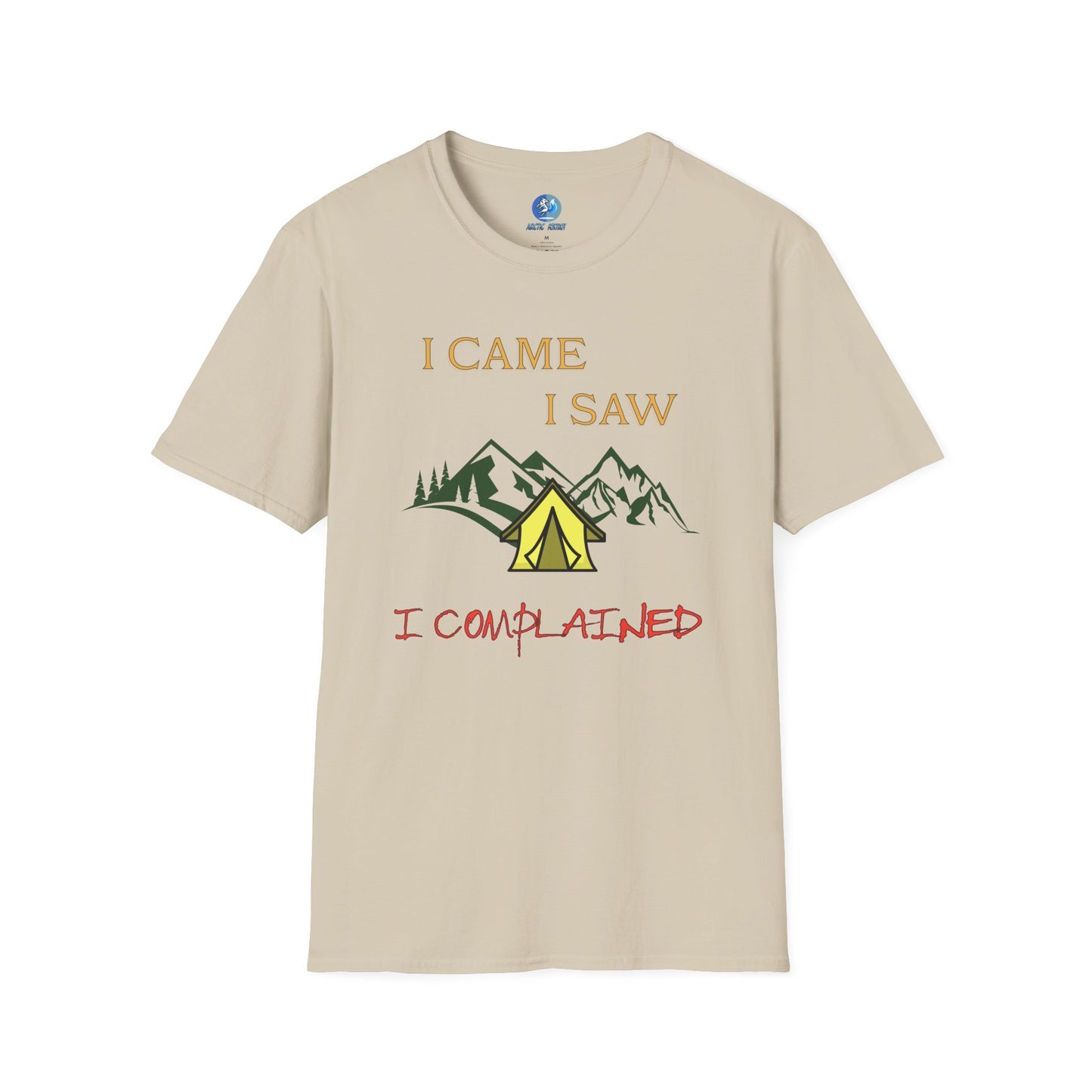 I came, I saw, I complained - Unisex Softstyle T-Shirt