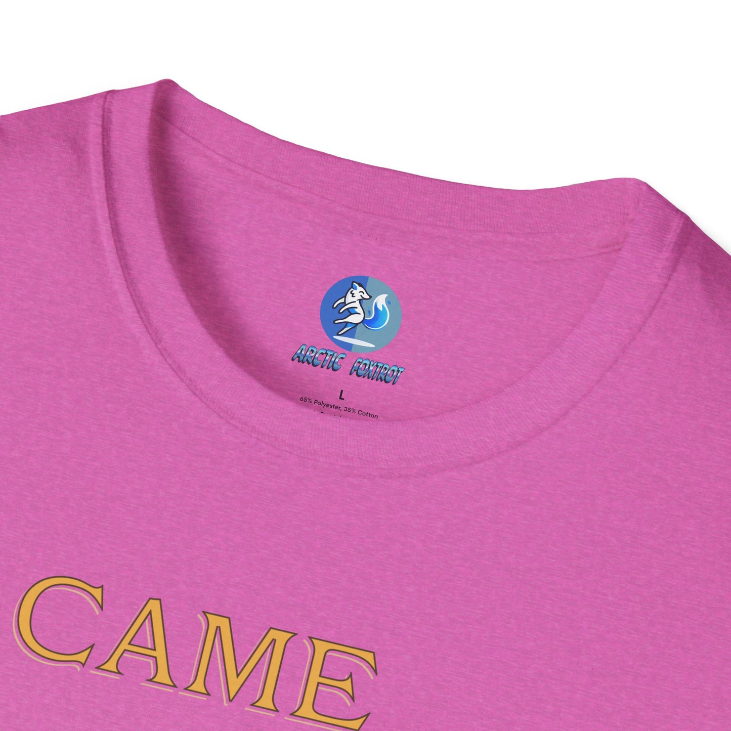 I came, I saw, I complained - Unisex Softstyle T-Shirt