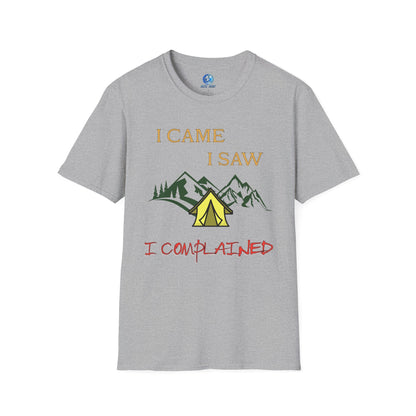 I came, I saw, I complained - Unisex Softstyle T-Shirt
